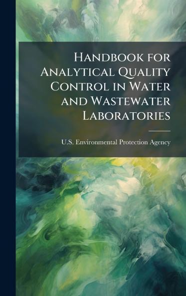 Handbook for Analytical Quality Control in Water and Wastewater Laboratories