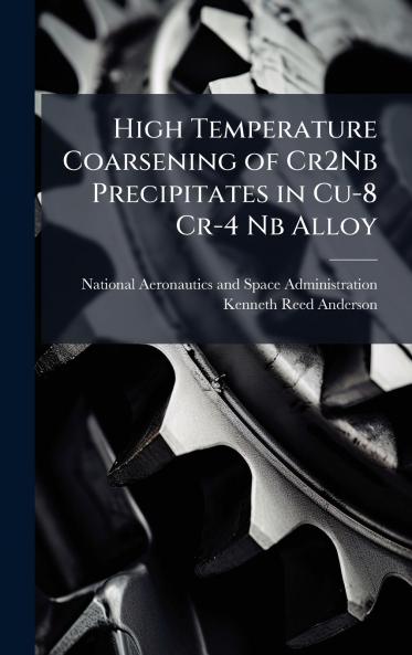 High Temperature Coarsening of Cr2Nb Precipitates in Cu-8 Cr-4 Nb Alloy