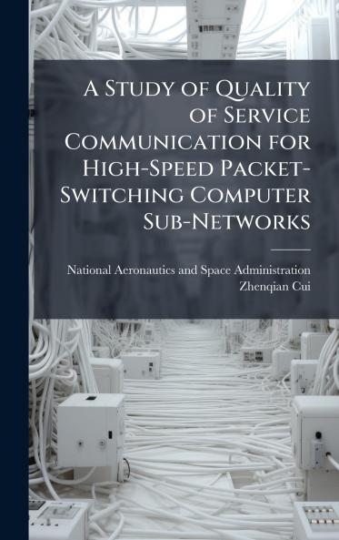 A Study of Quality of Service Communication for High-Speed Packet-Switching Computer Sub-Networks