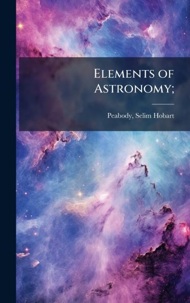 Elements of Astronomy;