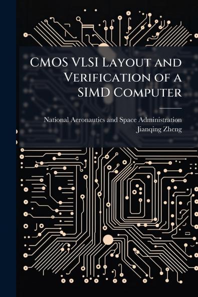 CMOS VLSI Layout and Verification of a SIMD Computer
