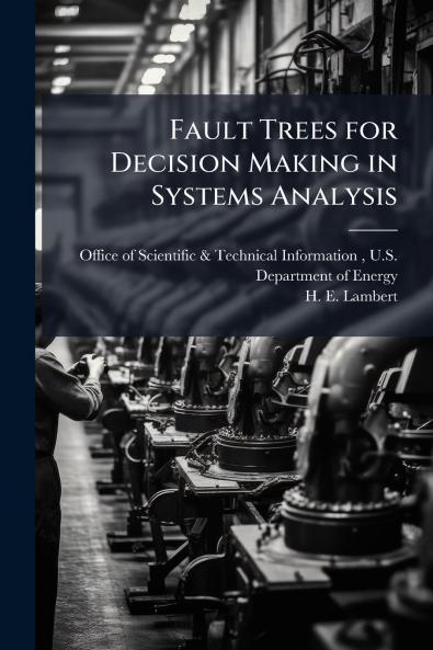 Fault Trees for Decision Making in Systems Analysis