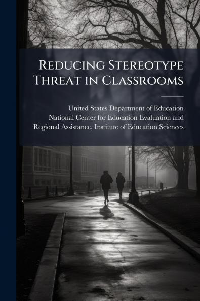 Reducing Stereotype Threat in Classrooms