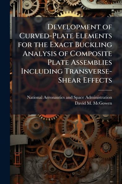 Development of Curved-Plate Elements for the Exact Buckling Analysis of Composite Plate Assemblies Including Transverse-Shear Effects