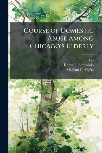Course of Domestic Abuse Among Chicago's Elderly