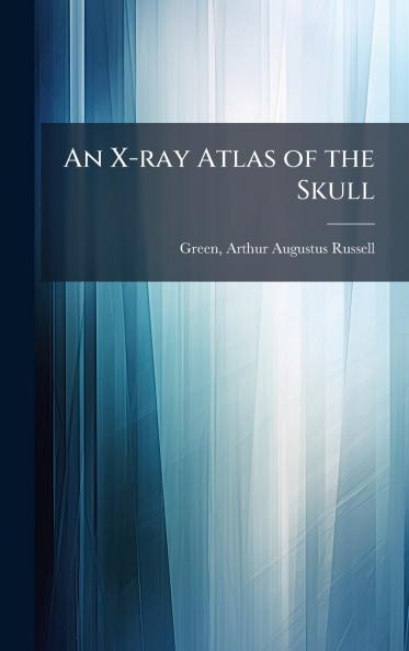An X-ray Atlas of the Skull