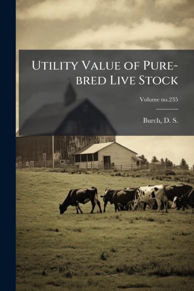 Utility Value of Pure-bred Live Stock