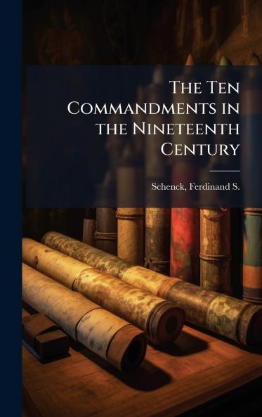 The Ten Commandments in the Nineteenth Century