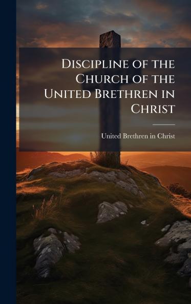 Discipline of the Church of the United Brethren in Christ