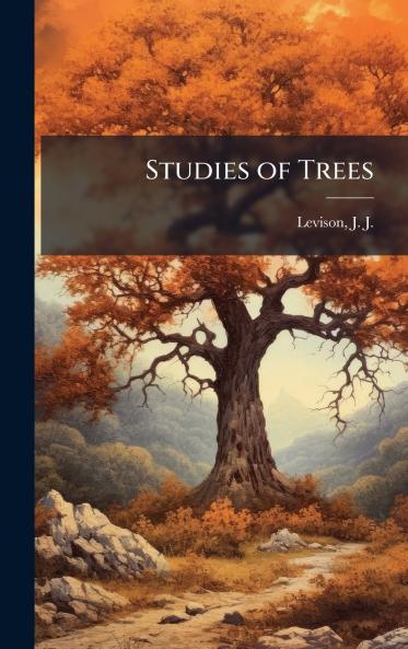 Studies of Trees