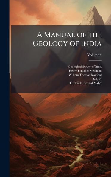 A Manual of the Geology of India