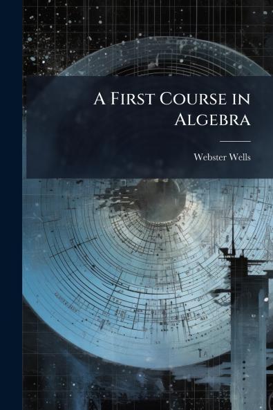 A First Course in Algebra