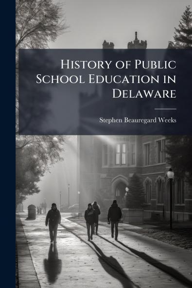 History of Public School Education in Delaware