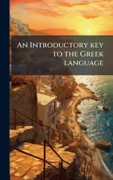 An Introductory key to the Greek language