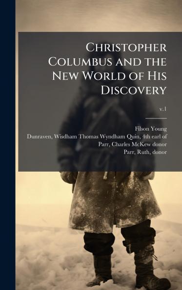 Christopher Columbus and the New World of His Discovery