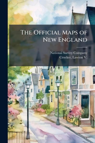 The Official Maps of New England