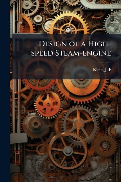 Design of a High-speed Steam-engine