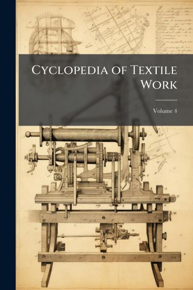 Cyclopedia of Textile Work