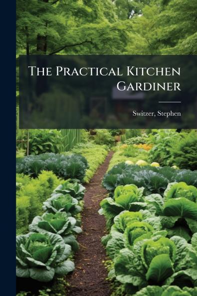 The Practical Kitchen Gardiner