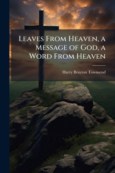 Leaves From Heaven a Message of God a Word From Heaven
