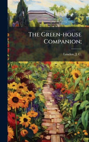 The Green-house Companion;