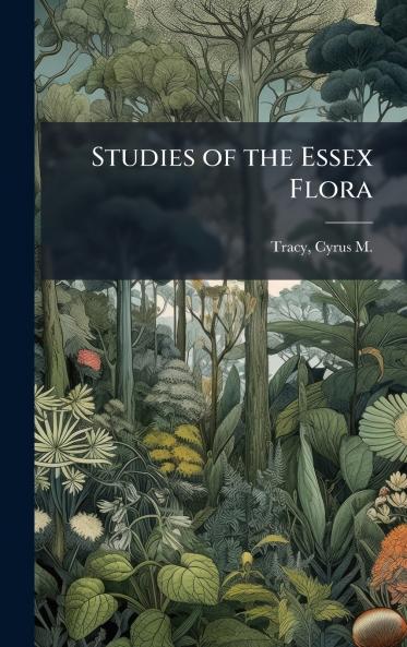 Studies of the Essex Flora
