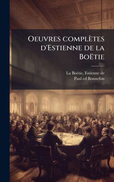 Oeuvres complÃ¨tes d'Estienne de la BoÃ«tie