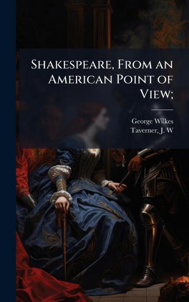 Shakespeare From an American Point of View;