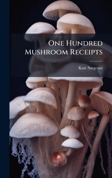 One Hundred Mushroom Receipts