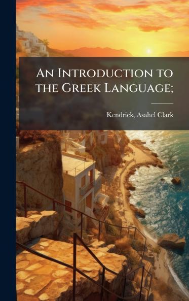 An Introduction to the Greek Language;