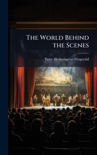 The World Behind the Scenes