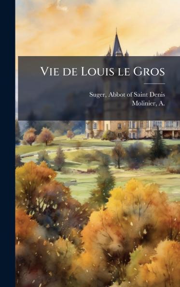 Vie de Louis le Gros