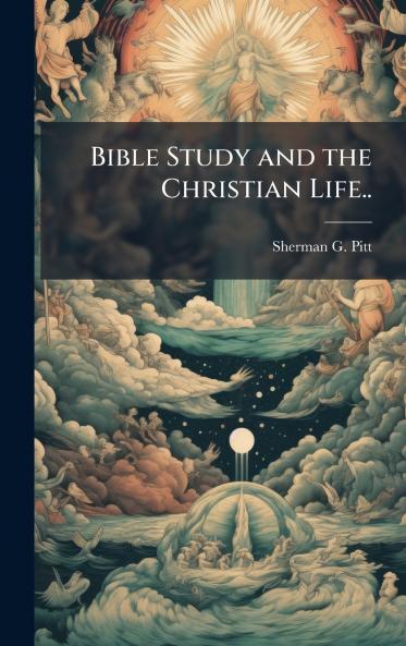 Bible Study and the Christian Life..