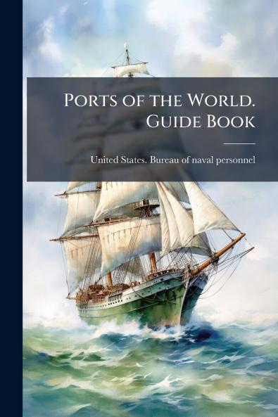Ports of the World. Guide Book