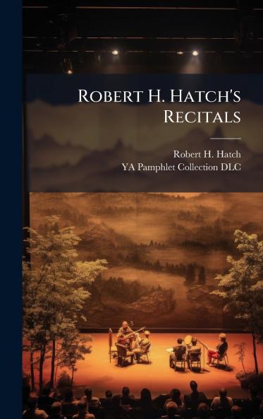 Robert H. Hatch's Recitals