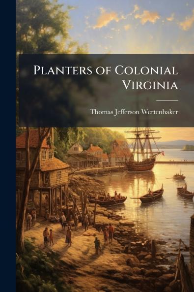 Planters of Colonial Virginia