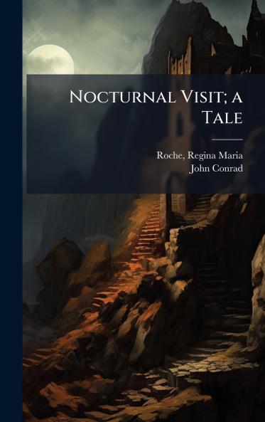 Nocturnal Visit; a Tale