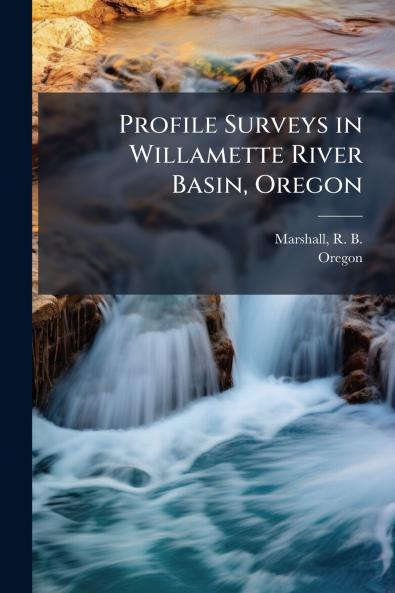 Profile Surveys in Willamette River Basin Oregon