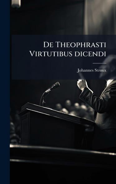De Theophrasti Virtutibus dicendi