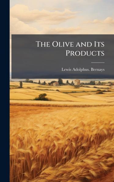 The Olive and Its Products