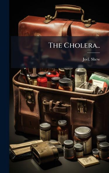 The Cholera..