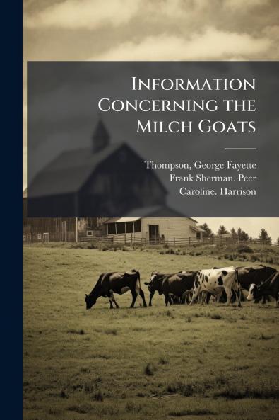 Information Concerning the Milch Goats