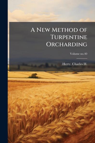 A New Method of Turpentine Orcharding