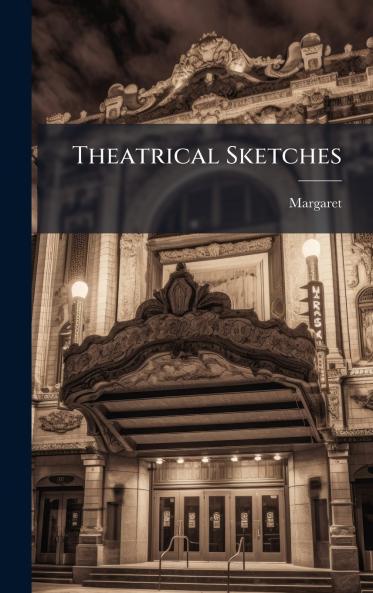 Theatrical Sketches