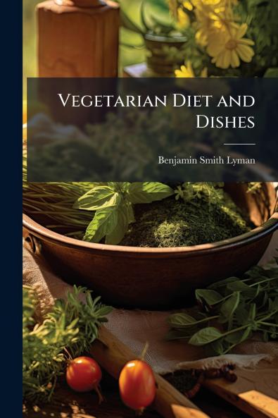Vegetarian Diet and Dishes