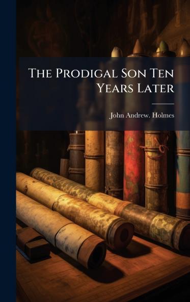 The Prodigal Son Ten Years Later