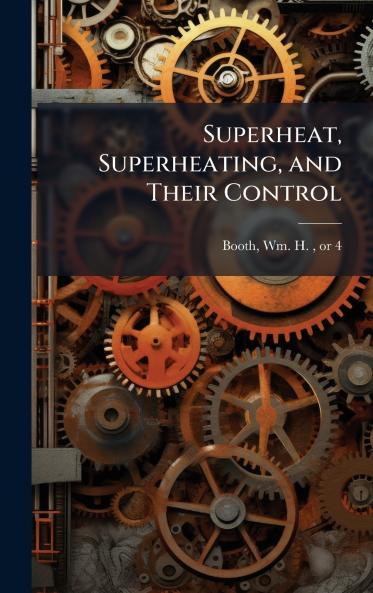 Superheat Superheating and Their Control