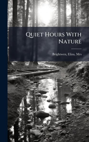 Quiet Hours With Nature