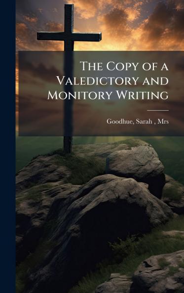 The Copy of a Valedictory and Monitory Writing