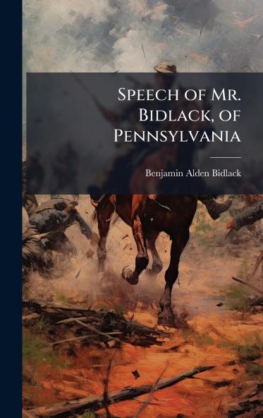 Speech of Mr. Bidlack of Pennsylvania